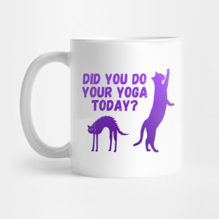 Did you do your yoga today? | Cat stretching design Mug